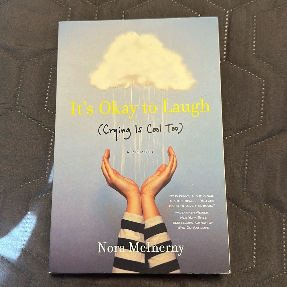 It’s Okay to Laugh (Cringe is Cool Too) by Nora McInerny